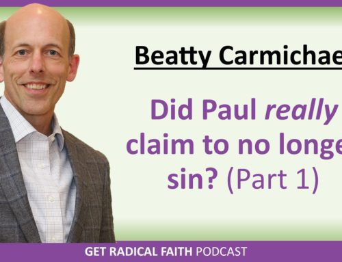 Did Paul really claim to no longer sin? – Part 1 (P059)