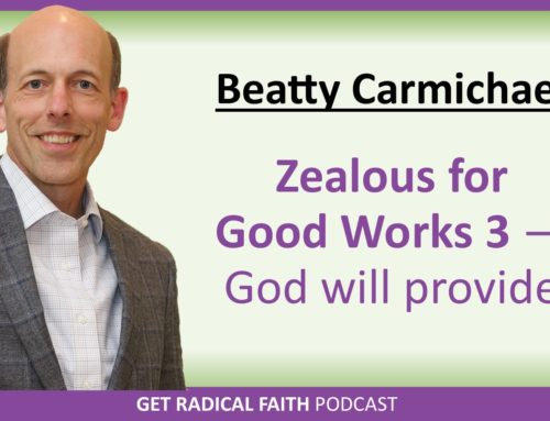 Zealous for Good Works 3 – God will provide (P065)